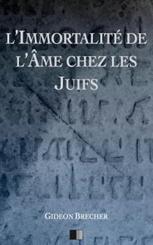 Paperback L'immortalité de l'âme chez les Juifs [French] Book