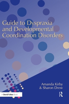 Hardcover Guide to Dyspraxia and Developmental Coordination Disorders Book