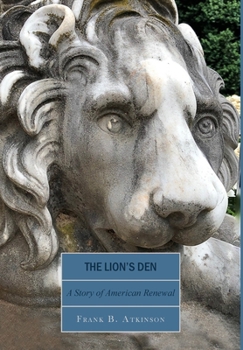 Hardcover The Lion's Den: A Story of American Renewal Book