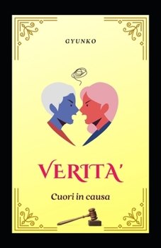 Paperback Verità: Cuori in causa [Italian] Book