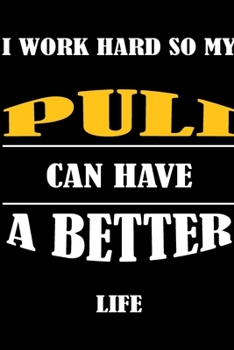 I Work Hard So My PULI Can Have A Better Life: This Journal WILL Help you to organize your life and to work on your goals : Passeword tracker, ... Weekly meal planner, 120 pages , matte cov