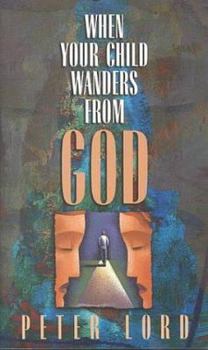Paperback When Your Child Wanders from God Book