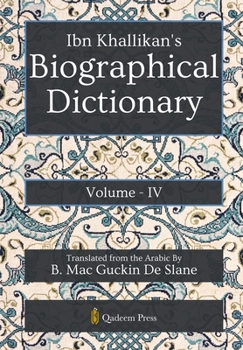 Paperback Ibn Khallikan's Biographical Dictionary - Vol 4 Book