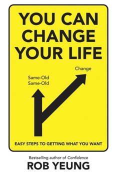 Paperback You Can Change Your Life: Easy steps to getting what you want Book
