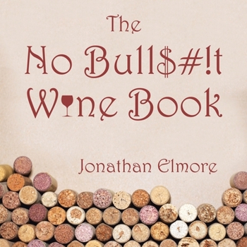 Paperback The No Bull$#!T Wine Book