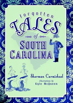 Forgotten Tales of South Carolina - Book  of the Forgotten Tales