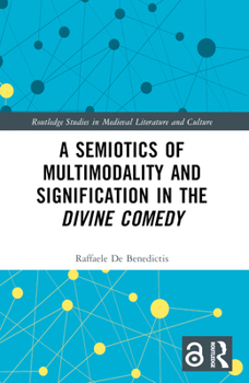 Paperback A Semiotics of Multimodality and Signification in the Divine Comedy Book