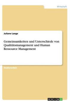 Paperback Gemeinsamkeiten und Unterschiede von Qualit?tsmanagement und Human Ressource Management [German] Book