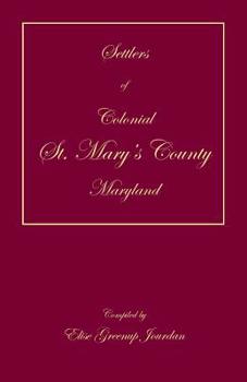 Paperback Settlers of Colonial St. Mary's County, Maryland Book