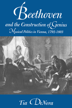 Paperback Beethoven and the Construction of Genius: Musical Politics in Vienna, 1792-1803 Book