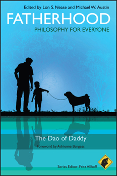 Paperback Fatherhood - Philosophy for Everyone: The DAO of Daddy Book
