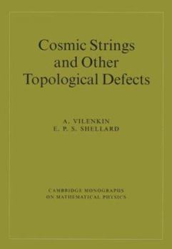 Paperback Cosmic Strings and Other Topological Defects Book