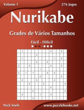 Paperback Nurikabe Grades de Vários Tamanhos - Fácil ao Difícil - Volume 1 - 276 Jogos [Portuguese] Book
