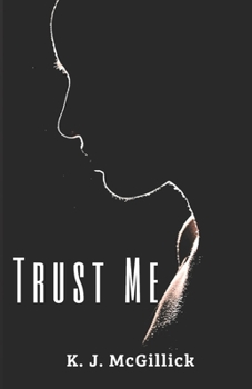 Trust Me - Book #4 of the Lies and Misdirection