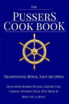 Paperback The Pussers Cook Book: Traditional Royal Navy recipes Book