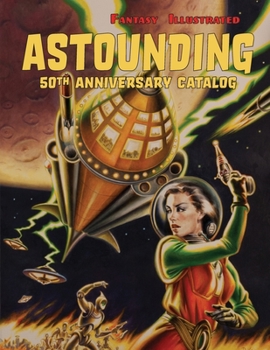 Paperback Fantasy Illustrated Astounding 50th Anniversary Catalog: Collectible Pulp Magazines, Science Fiction, & Horror Books Book