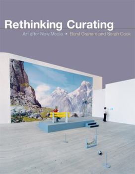 Hardcover Rethinking Curating: Art After New Media Book