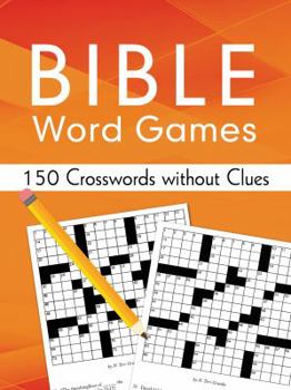 Paperback Bible Word Games: 150 Crosswords Without Clues Book