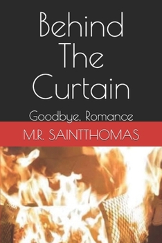Paperback Behind The Curtain: Goodbye, Romance Book