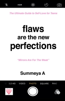 Paperback Flaws Are The New Perfections: The Ultimate Guide to Self Love for Teens Book