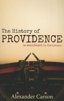Paperback The History of Providence: As Manifested in Scripture Book