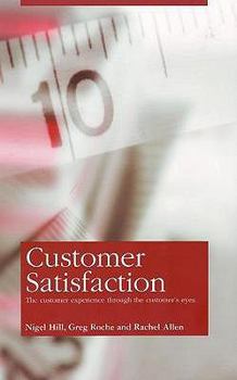 Paperback Customer Satisfaction Measurement: The Customer Experience Through the Customer's Eyes Book