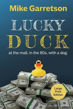 Lucky Duck : At the Mall, in the 80s, with a Dog