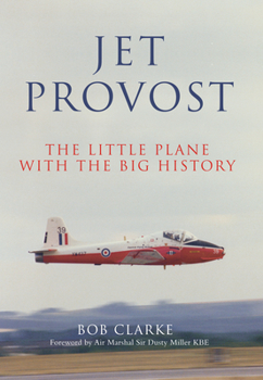 Paperback Jet Provost: The Little Plane with the Big History Book
