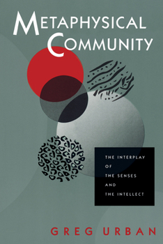 Paperback Metaphysical Community: The Interplay of the Senses and the Intellect Book
