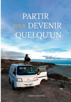 Partir pour devenir quelqu'un (French Edition)