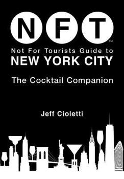 Paperback Not for Tourists Guide to New York City: The Cocktail Companion Book