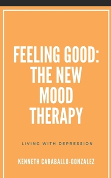 Paperback Feeling Good: The New Mood Therapy Book