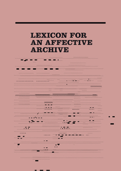 Paperback Lexicon for an Affective Archive Book