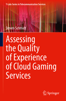 Paperback Assessing the Quality of Experience of Cloud Gaming Services Book