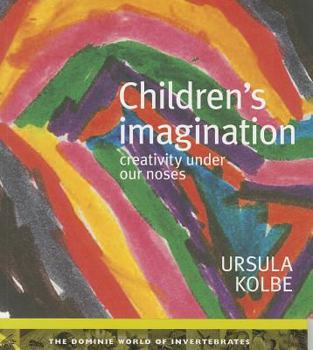 Paperback Children's Imagination: Creativity Under Our Noses Book