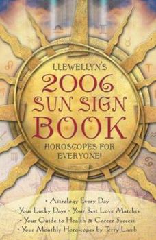 Llewellyn's 2006 Sun Sign Book: Horoscopes for Everyone! - Book  of the Llewellyn's Sun Sign Book