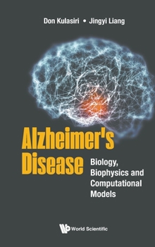 Hardcover Alzheimer's Disease: Biology, Biophysics and Computational Models Book