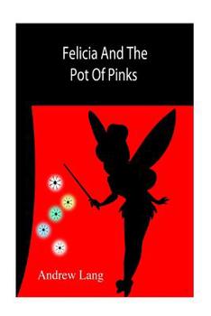 Paperback Felicia And The Pot Of Pinks Book