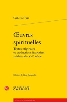 Paperback Oeuvres Spirituelles: Textes Originaux Et Traductions Francaises Inedites Du Xvie Siecle [French] Book