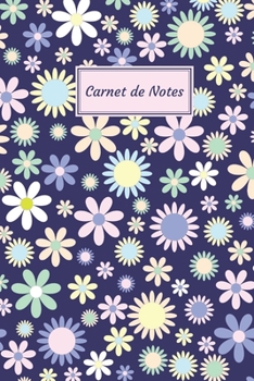 Carnet de Notes: Fantaisie, Avec des Fleurs - Taille facile à transporter - 124 pages lignées (French Edition)