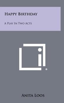 Hardcover Happy Birthday: A Play in Two Acts Book