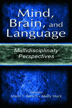 Paperback Mind, Brain, and Language: Multidisciplinary Perspectives Book