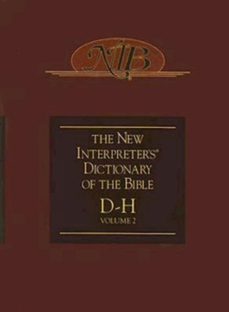 New Interpreter's Dictionary of the Bible - Book #2 of the New Interpreter's Dictionary of the Bible