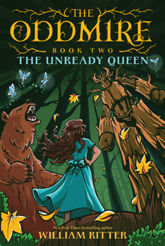 The Oddmire, Book 2: The Unready Queen - Book #2 of the Oddmire
