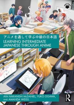 Paperback アニメを通して学ぶ中級の日本語 Learning Intermediate Japanes Book