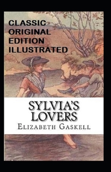 Paperback Sylvia's Lovers Illustrated Book