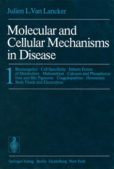 Molecular and Cellular Mechanisms in Disease: 1: Bioenergetics · Cell Specificity · Inborn Errors of Metabolism · Malnutrition · Calcium and ... · Hormones Body Fluids and Electrolytes