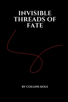 Invisible Threads of Fate