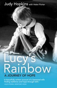 Paperback Lucy's Rainbow: A Journey of Hope Book