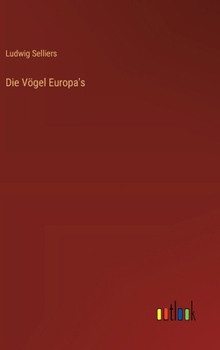 Hardcover Die Vögel Europa's [German] Book